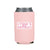 A pink can cooler is customized with a 30th birthday design 