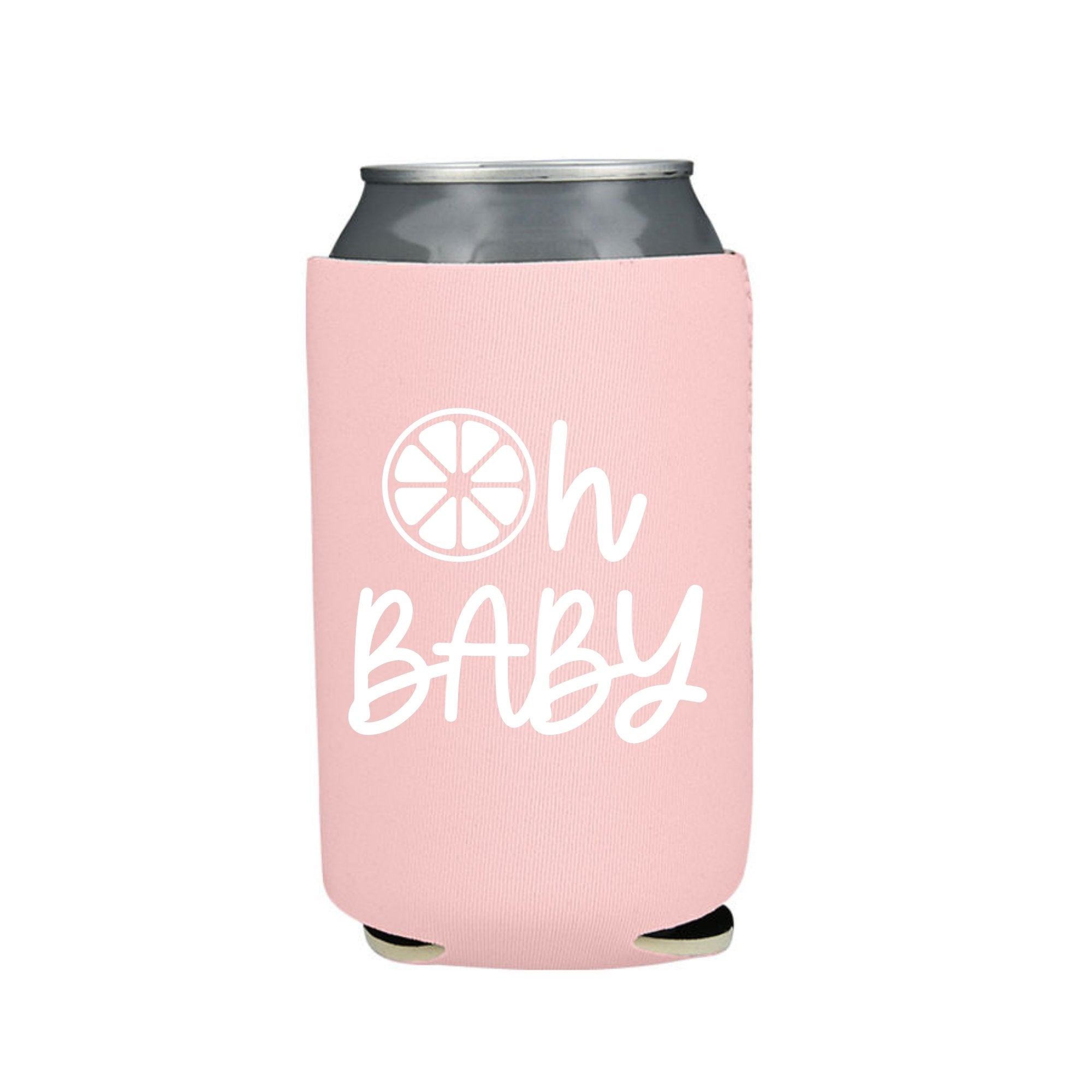 A pink can cooler reads "Oh Baby" on the front with the "O" as a lemon slice