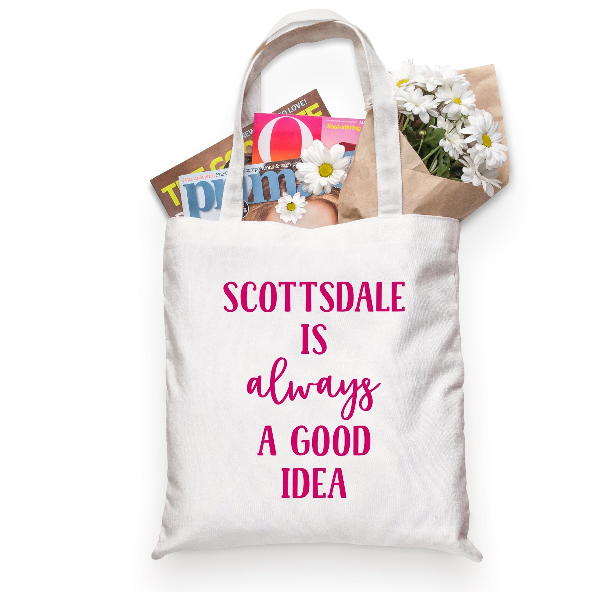 Scottsdale Is Always A Good Idea Cotton Tote