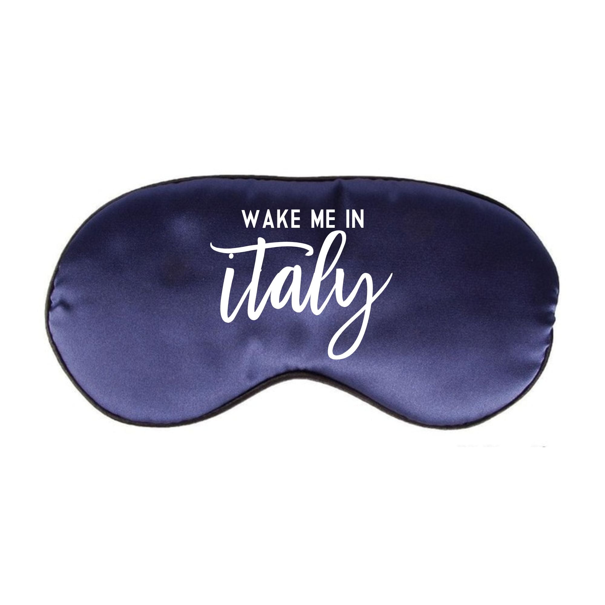 Wake Me In Italy Sleep Mask - Sprinkled With Pink #bachelorette #custom #gifts